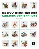 The LEGO Technic Idea Book 3 - Fantastic Contraptions