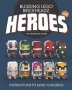 Building LEGO BrickHeadz Heroes - Volume One : The Unofficial Gu