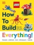 LEGO How to Build Everything! LEGO How to Build Everything!
